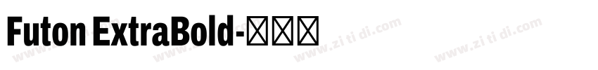 Futon ExtraBold字体转换